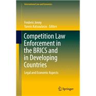 Competition Law Enforcement in the BRICS and in Developing Countries