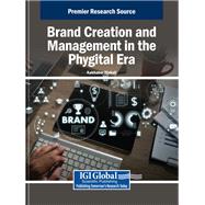 Brand Creation and Management in the Phygital Era
