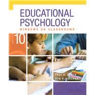 Educational Psychology Windows on Classrooms, Tenth Edition