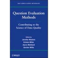 Question Evaluation Methods Contributing to the Science of Data Quality