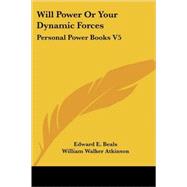Will Power or Your Dynamic Forces : Perso