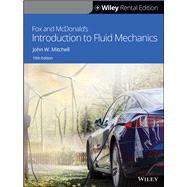 Fox and McDonald's Introduction to Fluid Mechanics, 10th Edition [Rental Edition]