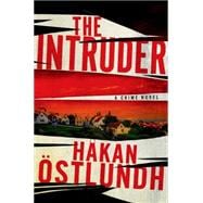 The Intruder A Crime Novel