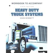 Workbook for Bennett's Heavy Duty Truck Systems, 6th