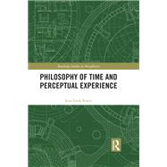 Philosophy of Time and Perceptual Experience