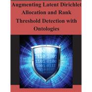 Augmenting Latent Dirichlet Allocation and Rank Threshold Detection With Ontologies