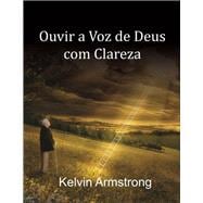 Ouvir a Voz de Deus com Clareza