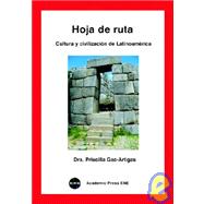 Hoja de Ruta : Cultura y civilización de Latinoamérica - Tercera Ed. -2007