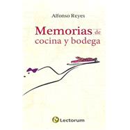 Memorias de cocina y bodega / Memoirs of kitchen and cellar
