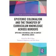 Epistemic Colonialism and the Transfer of Curriculum Knowledge across Borders