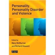 Personality, Personality Disorder and Violence An Evidence Based Approach
