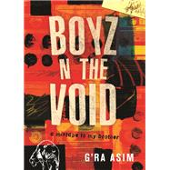 Boyz n the Void a mixtape to my brother