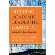 Building Academic Leadership Capacity A Guide to Best Practices