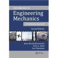 Introduction to Engineering Mechanics: A Continuum Approach, Second Edition