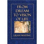 From Dream to Vision of Life