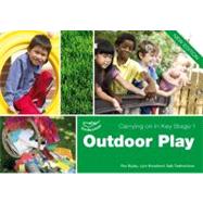 Outdoor Play: Providing Continuity in Purposeful Play and Exploration