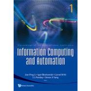 Information Computing and Automation: Proceedings of the International Conference, University of Electronic Science and Technology of China, China, 20-22 December 2007