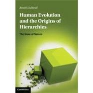Human Evolution and the Origins of Hierarchies: The State of Nature