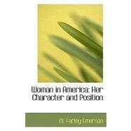Woman in America: Her Character and Position