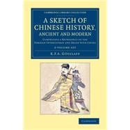A Sketch of Chinese History, Ancient and Modern