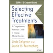 Selecting Effective Treatments: A Comprehensive, Systematic Guide to Treating Mental Disorders, DSM-5 E-Chapter Update, 4th Edition