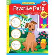 Favorite Pets A step-by-step drawing and story book for preschoolers
