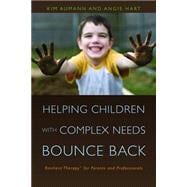 Helping Children with Complex Needs Bounce Back