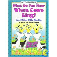 What Do You Hear When Cows Sing?