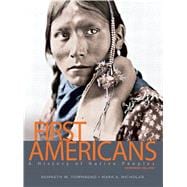First Americans: A History of Native Peoples, Combined Volume