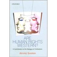 Are Human Rights Western? A Contribution to the Dialogue of Civilizations