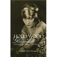 Hollywood Before Glamour Fashion in American Silent Film