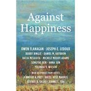 Against Happiness