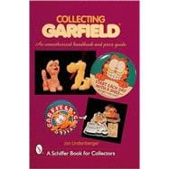 Collecting Garfield*t; An Unauthorized Handbook and Price Guide