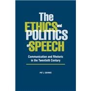 The Ethics and Politics of Speech