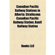 Canadian Pacific Railway Stations in Alberta