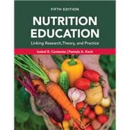 Nutrition Education: Linking Research, Theory, and Practice