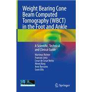 Weight Bearing Cone Beam Computed Tomography Wbct in the Foot and Ankle