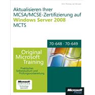 Aktualisieren Ihrer MCSA/MCSE-Zertifizierung auf Windows Server 2008 MCTS - Original Microsoft Training für Examen 70-648 und 70-649