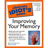 The Complete Idiot's Guide to Improving Your Memory