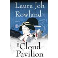 The Cloud Pavilion A Novel