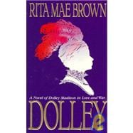 Dolley A Novel