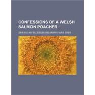 Confessions of a Welsh Salmon Poacher