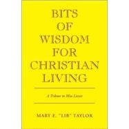 Bits of Wisdom for Christian Living