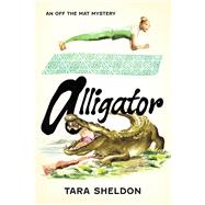 Alligator An Off the Mat Mystery
