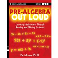 Pre-Algebra Out Loud Learning Mathematics Through Reading and Writing Activities