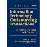 Information Technology Outsourcing Transactions Process, Strategies, and Contracts