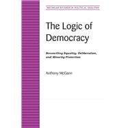 The Logic of Democracy