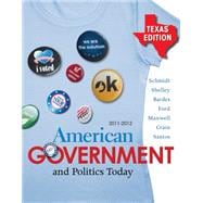 American Government and Politics Today - Texas Edition, 2011-2012