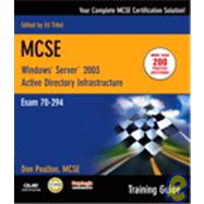 MCSE 70-277 Training Guide : Planning, Implementing, and Maintaining a Microsoft Windows Server 2003 Active Directory InfraStructure