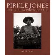 Pirckle Jones : California Photographs, 1935-1982